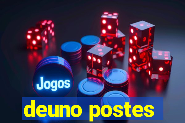 deuno postes